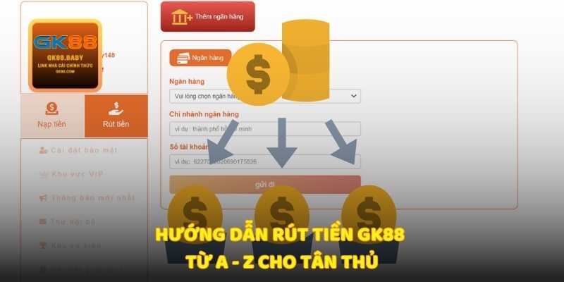 Cách Rút Tiền GK88